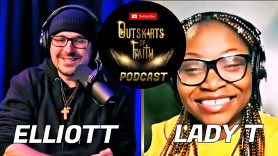 The Outskirts of Faith Podcast: Featuring Lady T