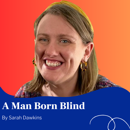 A Man Born Blind