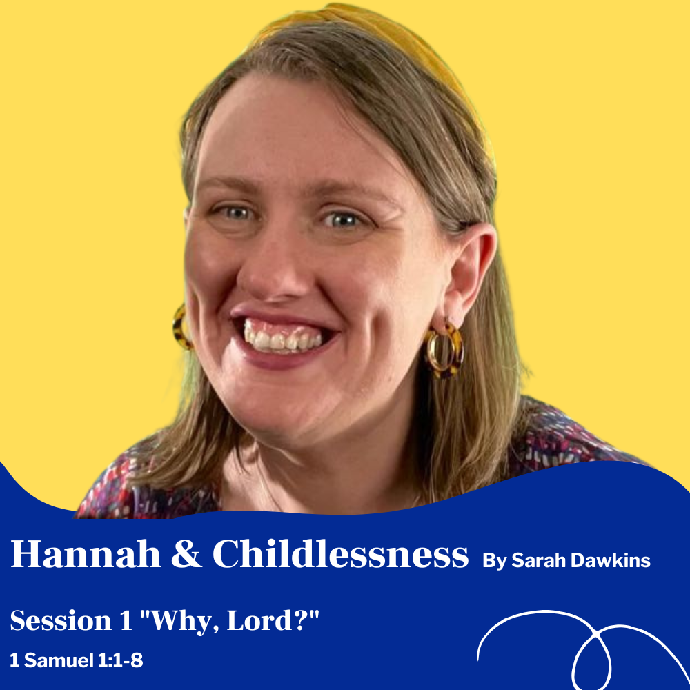 Session One: “Why, Lord?” – Pain and Longing