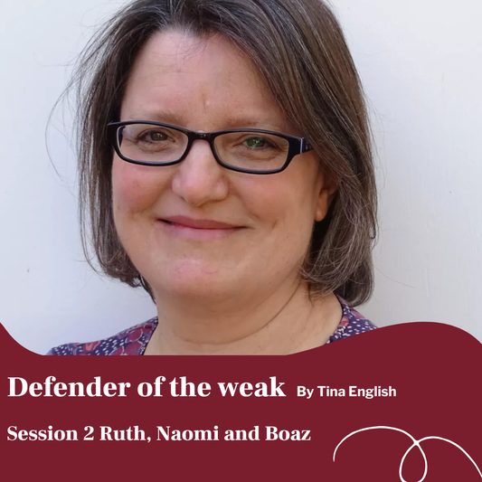 Session Two: Ruth, Naomi and Boaz – Compassion in Action